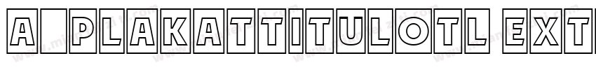 a_PlakatTitulOtl ExtraBold字体转换